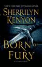 Born of Fury: The League: Nemesis Rising By Sherrilyn Kenyon Cover Image