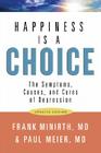 Happiness Is a Choice: The Symptoms, Causes, and Cures of Depression Cover Image