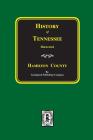 History of HAMILTON County, Tennessee By Goodspeed Publishing Company (Compiled by) Cover Image