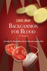 Backgammon for Blood: A Guide for Those Who Like to Play but Love to Win Cover Image