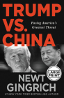 Trump vs. China: Facing America's Greatest Threat By Newt Gingrich Cover Image