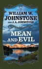 Mean and Evil By William W. Johnstone, J. A. Johnstone Cover Image