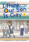 I Think Our Son Is Gay 03 By Okura Cover Image