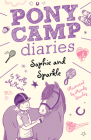Sophie and Sparkle (Pony Camp Diaries) By Kelly McKain, Mandy Stanley (Illustrator) Cover Image