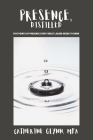 Presence, Distilled: Five Points of Presence Every Great Leader Needs to Know By Catherine Glynn Cover Image