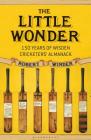 The Little Wonder: The Remarkable History of Wisden Cover Image