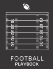 Football Playbook: Playbook For Football To Draw The Field Strategy - 8.5 X 11 size Playbook For Football By Football Playbook Publishing Cover Image