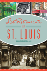 Lost Restaurants of St. Louis By Ann Lemons Pollack Cover Image