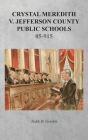 Crystal Meredith V. Jefferson County Public Schools By Teddy B. Gordon Cover Image
