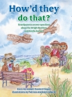 How'd They Do That?: Grandparents Answer Questions about the Wright Brothers and Amelia Earhart By Joseph Howard Cooper, Patricia DeWitt (Illustrator), Robin DeWitt (Illustrator) Cover Image