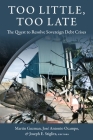 Too Little, Too Late: The Quest to Resolve Sovereign Debt Crises (Initiative for Policy Dialogue at Columbia: Challenges in De) Cover Image