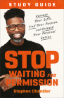 Stop Waiting for Permission Study Guide: Harness Your Gifts, Find Your Purpose, and Unleash Your Personal Genius By Stephen Chandler Cover Image