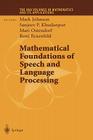 Mathematical Foundations of Speech and Language Processing (IMA Volumes in Mathematics and Its Applications #138) By Mark Johnson (Editor), Sanjeev P. Khudanpur (Editor), Mari Ostendorf (Editor) Cover Image