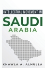 Intellectual Movement in Saudi Arabia Cover Image