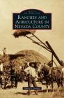 Ranches and Agriculture in Nevada County By Maria E. Brower Cover Image