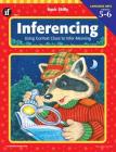 Inferencing, Grades 5 - 6: Using Context Clues to Infer Meaning By Jennifer Rozines Roy, Jennifer Rozines Roy (Manufactured by) Cover Image
