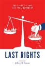 Last Rights: The Fight to Save the 7th Amendment By Jeffrey B. Simon Cover Image