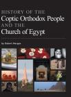 History of the Coptic Orthodox People and the Church of Egypt By Robert Morgan Cover Image