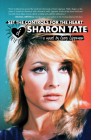 Set the Controls for the Heart of Sharon Tate By Gary Lippman Cover Image
