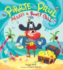 Pirate Paul Makes a Booty Call By Peggy Plank, Chiara Galletti (Illustrator) Cover Image