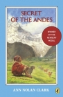 Secret of the Andes By Ann Nolan Clark Cover Image