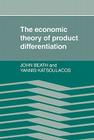 Economic Product Differentiati By John Beath, Yannis Katsoulacos Cover Image
