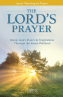 The Lord's Prayer: Jesus' Teaching on Prayer By Rose Publishing (Created by) Cover Image