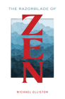 The Razorblade of Zen By Michael Elliston Cover Image