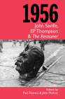 1956, John Saville, EP Thompson and The Reasoner Cover Image