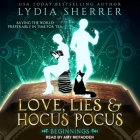 Love, Lies, and Hocus Pocus Lib/E: Beginnings By Amy McFadden (Read by), Lydia Sherrer Cover Image