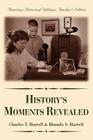 History's Moments Revealed: American Historical Tableaus Teacher's Edition Cover Image