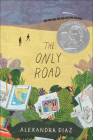 The Only Road By Alexandra Diaz Cover Image