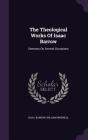 The Theological Works of Isaac Barrow: Sermons on Several Occasions By Isaac Barrow, William Whewell Cover Image