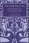 The Little Clay Cart: An English Translation of the Mrcchakatika of Sudraka as Adapted for the Stage by A.L. Basham By Arvind Sharma (Editor) Cover Image