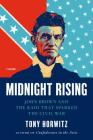 Midnight Rising: John Brown and the Raid That Sparked the Civil War Cover Image