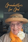 Grandmothers for God: ...musings and insight from Lois Ryan, grandmother and lover of Jesus. By Lois Ryan, Brenda Ryan Jacobs (Compiled by) Cover Image