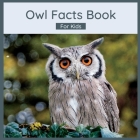 Owl Facts Book For Kids: Owl Children's Book By Harmony Wells Cover Image