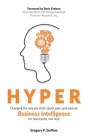 Hyper: Changing the way you think about, plan, and execute business intelligence for real results, real fast! By Gregory P. Steffine, Boris Evelson (Foreword by) Cover Image