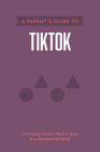 A Parent's Guide to Tiktok Cover Image