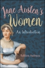 Jane Austen's Women: An Introduction By Kathleen Anderson Cover Image