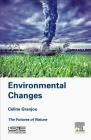 Environmental Changes: The Futures of Nature By Céline Granjou Cover Image