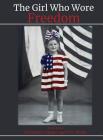 The Girl Who Wore Freedom Cover Image