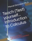 Teach (Test) yourself...Introduction to Calculus: Theory and Tests with Step by Step Solutions Cover Image