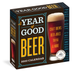 A Year of Good Beer Page-A-Day Calendar 2022: Craft Brews, Beer Quizzes, Trivia & More By Workman Calendars, Amahl Turczyn Cover Image