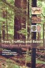Trees, Truffles, and Beasts: How Forests Function By Mr. Chris Maser, Dr. Andrew W. Claridge, Professor James M. Trappe Cover Image