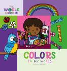 Colors in My World (World Around Me) By Hermione Redshaw Cover Image
