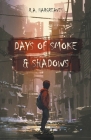 Days of Smoke and Shadow (Young World #1) By R. a. Hargreaves Cover Image