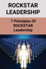 ROCKSTAR Leadership: 7 Principles Of ROCKSTAR Leadership: Leadership Module By Hui Haupert Cover Image