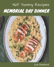 365 Yummy Memorial Day Dinner Recipes: A Yummy Memorial Day Dinner Cookbook You Will Love By Lisa Shepherd Cover Image