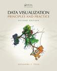 Data Visualization: Principles and Practice By Alexandru C. Telea Cover Image
